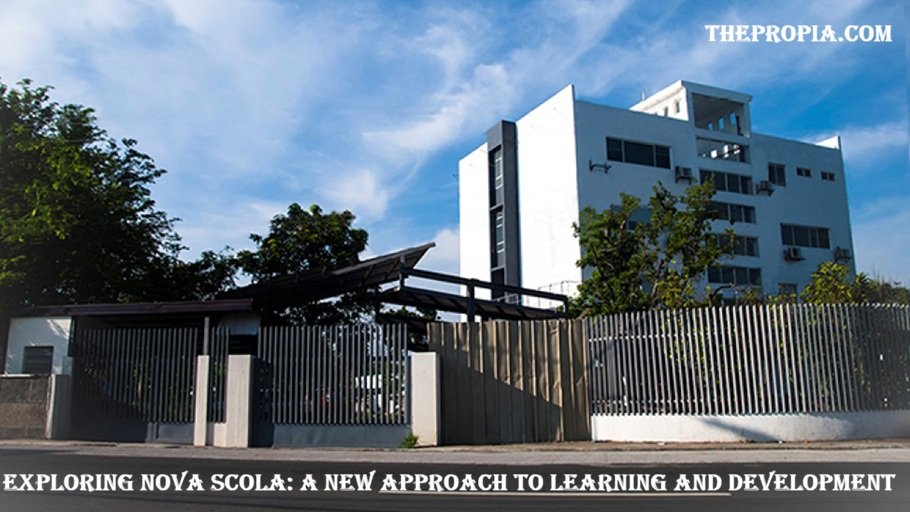 Exploring Nova Scola A New Approach to Learning and Development
