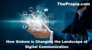 How Sinkom is Changing the Landscape of Digital Communication