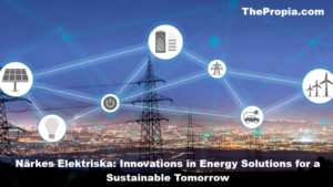 Närkes Elektriska Innovations in Energy Solutions for a Sustainable Tomorrow