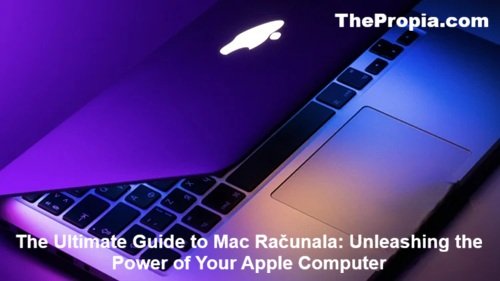 The Ultimate Guide to Mac Računala Unleashing the Power of Your Apple Computer